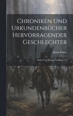 Chroniken Und Urkundenbücher Hervorragender Geschlechter 1