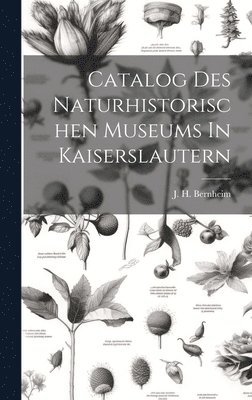 bokomslag Catalog Des Naturhistorischen Museums In Kaiserslautern