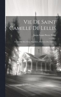 bokomslag Vie De Saint Camille De Lellis