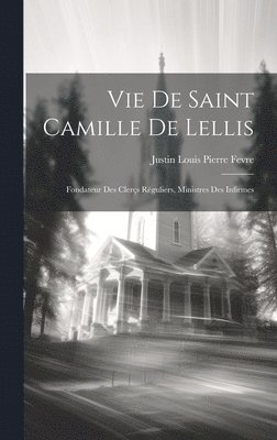 bokomslag Vie De Saint Camille De Lellis