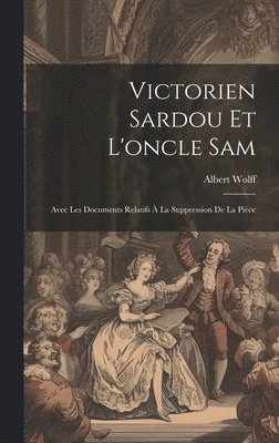 bokomslag Victorien Sardou Et L'oncle Sam
