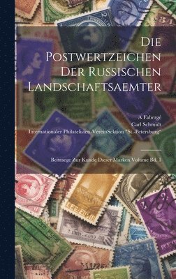 bokomslag Die Postwertzeichen der russischen Landschaftsaemter