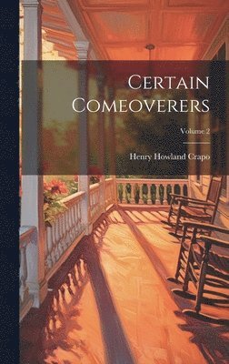 Certain Comeoverers; Volume 2 1