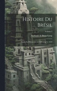 bokomslag Histoire du Brsil