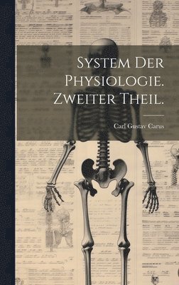 System der Physiologie. Zweiter Theil. 1