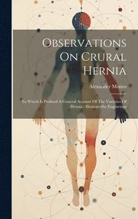bokomslag Observations On Crural Hernia