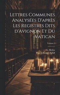 bokomslag Lettres communes analyses d'aprs les registres dits d'Avignon et du Vatican; Volume 2