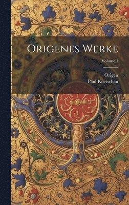Origenes Werke; Volume 1 1