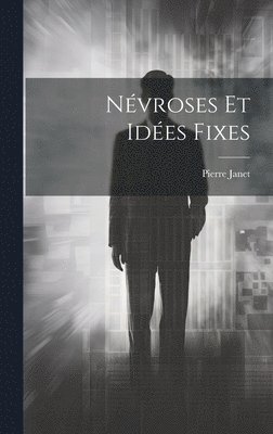 Névroses Et Idées Fixes