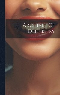 bokomslag Archives Of Dentistry