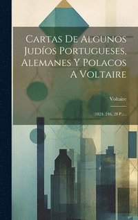 bokomslag Cartas De Algunos Judos Portugueses, Alemanes Y Polacos A Voltaire