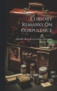 bokomslag Cursory Remarks On Corpulence