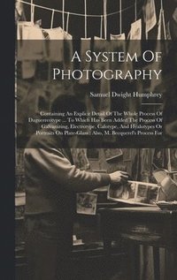 bokomslag A System Of Photography