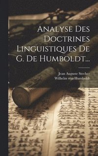bokomslag Analyse Des Doctrines Linguistiques De G. De Humboldt...
