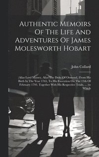 bokomslag Authentic Memoirs Of The Life And Adventures Of James Molesworth Hobart