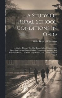 bokomslag A Study Of Rural School Conditions In Ohio