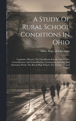 A Study Of Rural School Conditions In Ohio 1