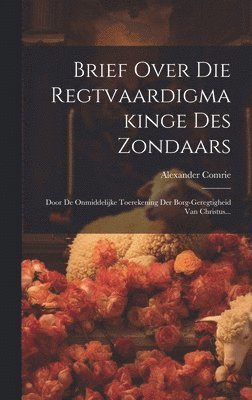 Brief Over Die Regtvaardigmakinge Des Zondaars 1