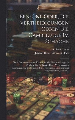 A Reinganum, A. Reinganum - Ben-oni, Oder, Die Vertheidigungen Gegen Die Gambitzüge Im Schache, Inbunden