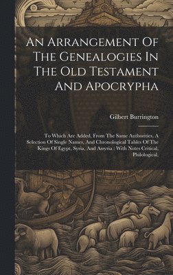 An Arrangement Of The Genealogies In The Old Testament And Apocrypha 1