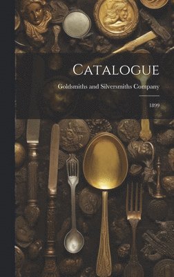 Goldsmiths and Silversmiths Company - Catalogue, Inbunden