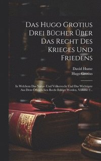 bokomslag Das Hugo Grotius Drei Bcher ber Das Recht Des Krieges Und Friedens