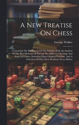 New Treatise On Chess