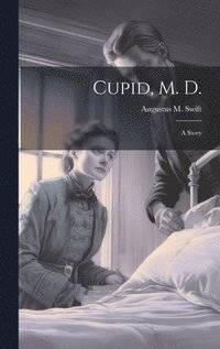 bokomslag Cupid, M. D.