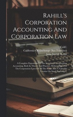 Rahill's Corporation Accounting And Corporation Law 1