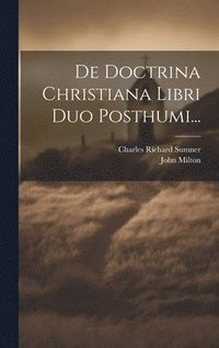 bokomslag De Doctrina Christiana Libri Duo Posthumi...