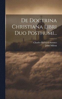 bokomslag De Doctrina Christiana Libri Duo Posthumi...