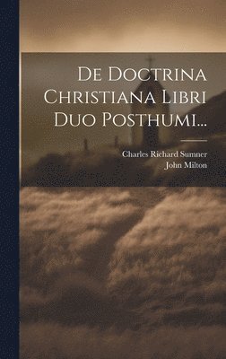 De Doctrina Christiana Libri Duo Posthumi... 1