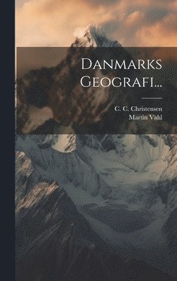 bokomslag Danmarks Geografi...