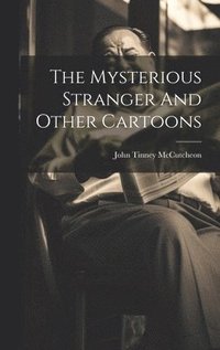 bokomslag Mysterious Stranger And Other Cartoons
