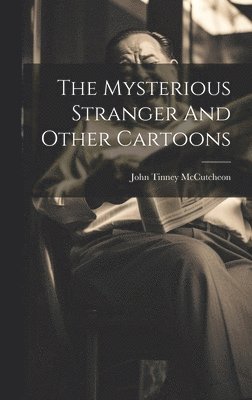 bokomslag Mysterious Stranger And Other Cartoons