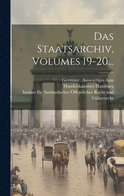 bokomslag Das Staatsarchiv, Volumes 19-20...