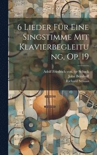 bokomslag 6 Lieder Fr Eine Singstimme Mit Klavierbegleitung, Op. 19