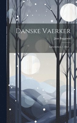 Danske Vaerker 1