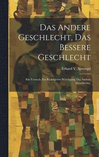bokomslag andere Geschlecht, das Bessere Geschlecht