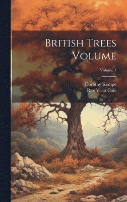 bokomslag British Trees Volume; Volume 1