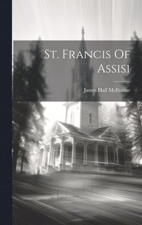 bokomslag St. Francis Of Assisi