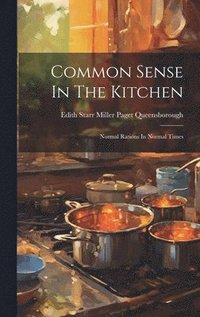 bokomslag Common Sense In The Kitchen
