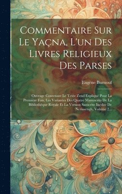 bokomslag Commentaire Sur Le Yana, L'un Des Livres Religieux Des Parses