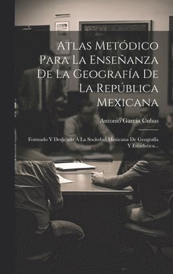 bokomslag Atlas Metdico Para La Enseanza De La Geografa De La Repblica Mexicana