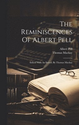 The Reminiscences Of Albert Pell 1