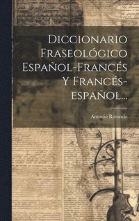 bokomslag Diccionario Fraseolgico Espaol-francs Y Francs-espaol...
