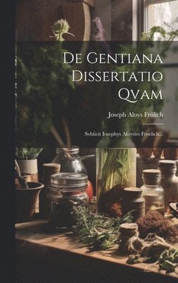 bokomslag De Gentiana Dissertatio Qvam