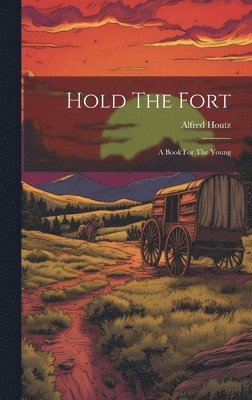 Hold The Fort 1