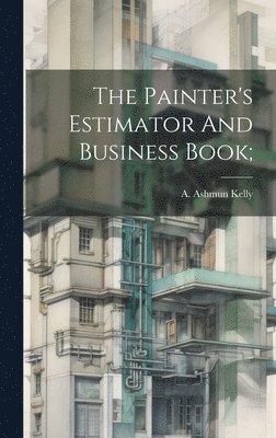 bokomslag The Painter's Estimator And Business Book;