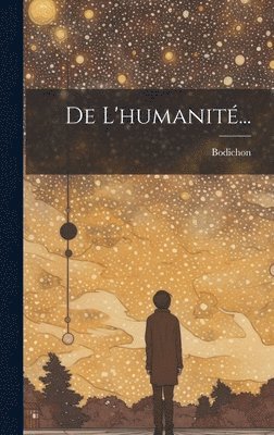 De L'humanit... 1